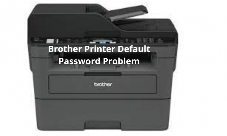Brother Printer Default Password Problem