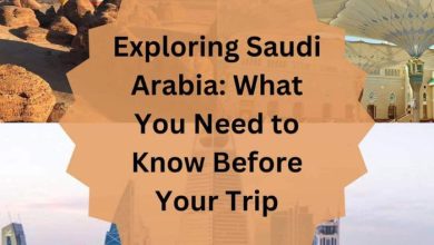 Exploring Saudi Arabia: What You Need to Know Before Your Trip